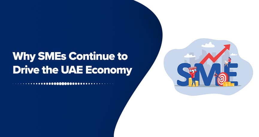 Why SMEs Continue to Drive the UAE Economy