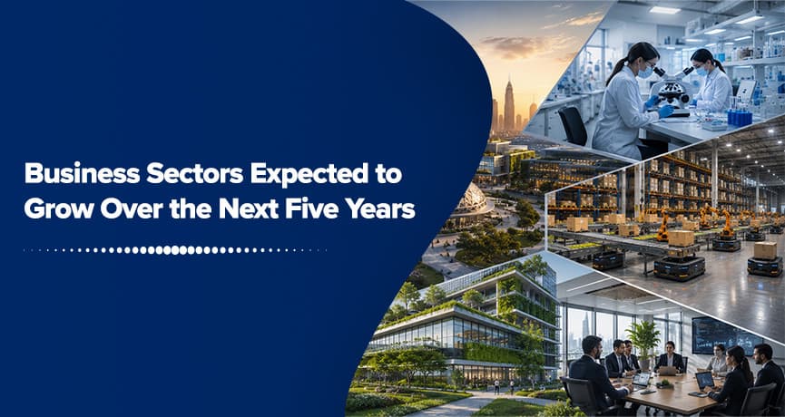 Business Sectors Expected to Grow Over the Next Five Years