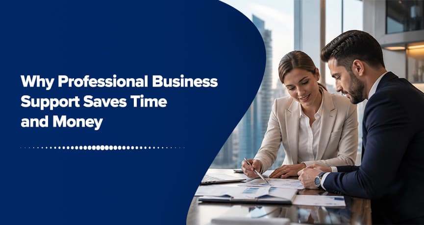 Why Professional Business Support Saves Time and Money