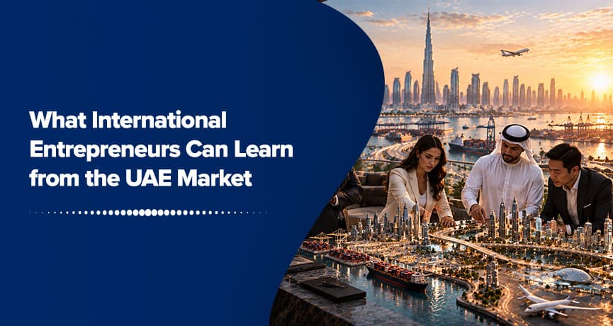 What International Entrepreneurs Can Learn from the UAE Market